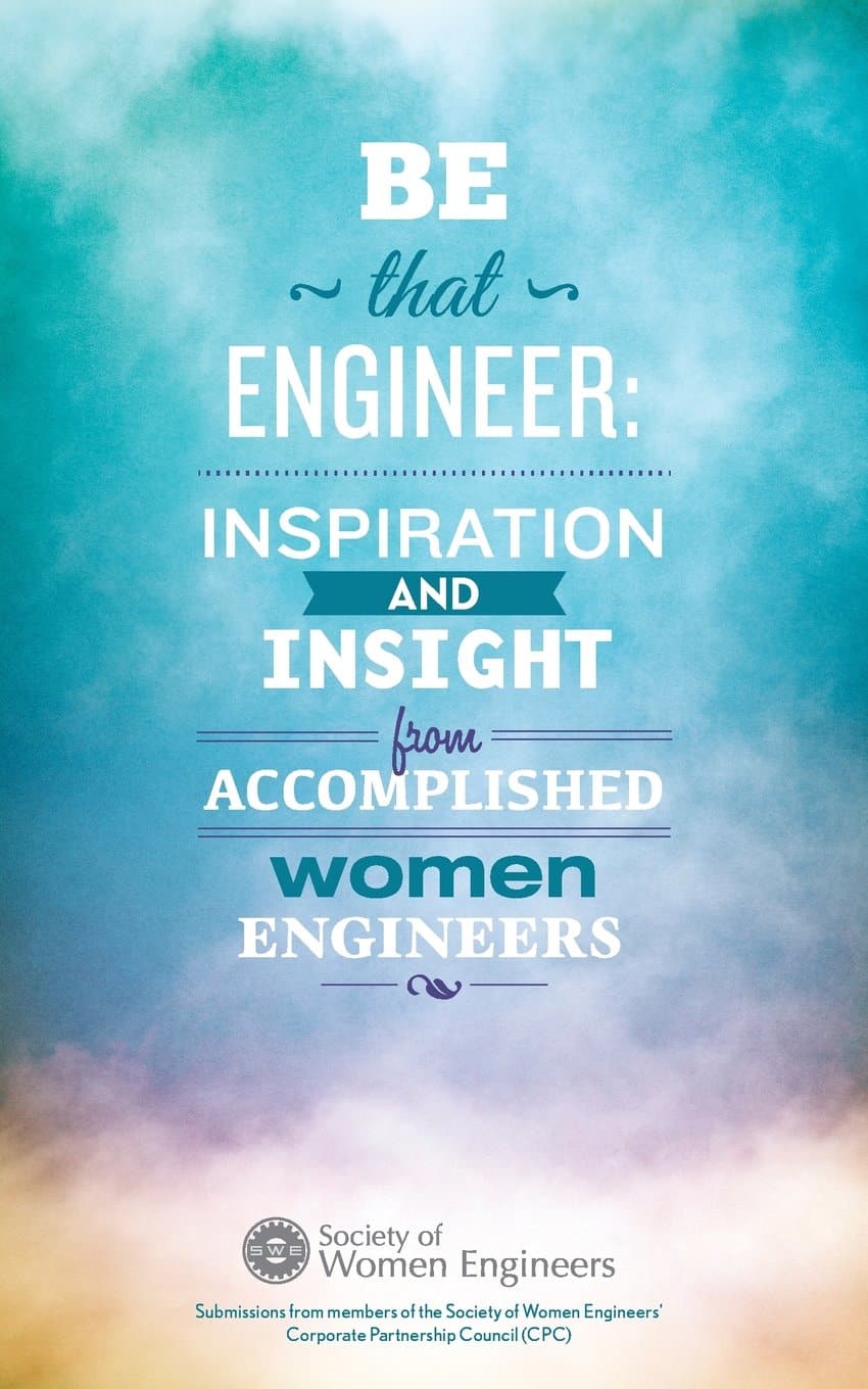 Be That Engineer: Inspiration & Insight from Accomplished Women Engineers